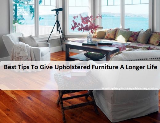 Best Tips To Give Upholstered Furniture A Longer Life