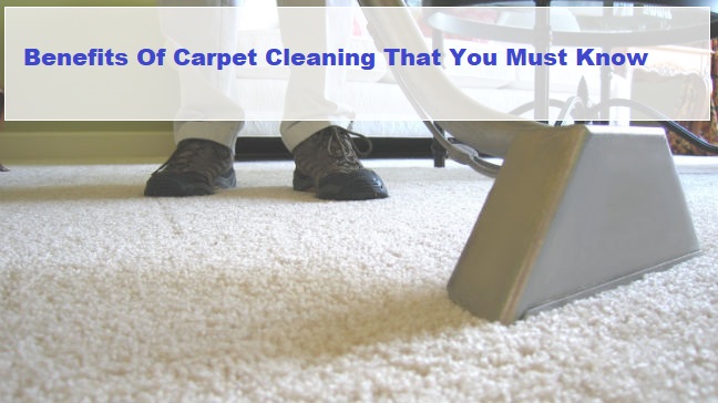 Benefits-Of-Carpet-Cleaning-That-You-Must-Know