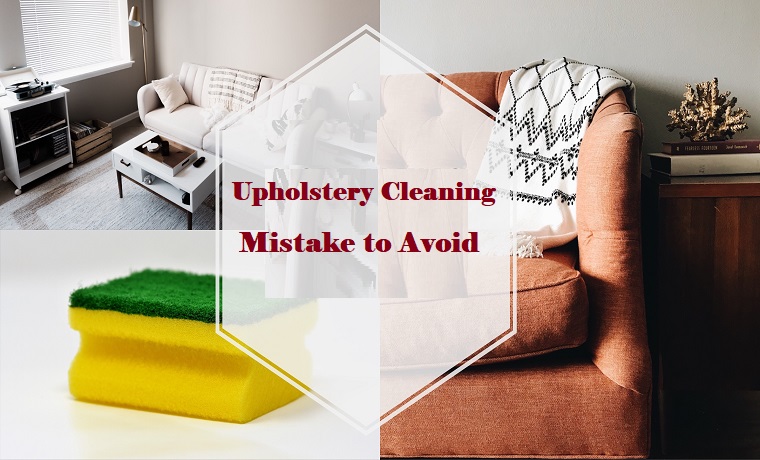 Mistakes To Avoid On Upholstery Cleaning